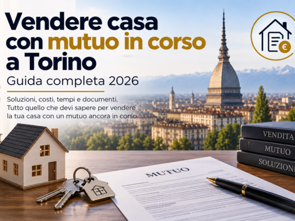 vendere casa con mutuo in corso a Torino